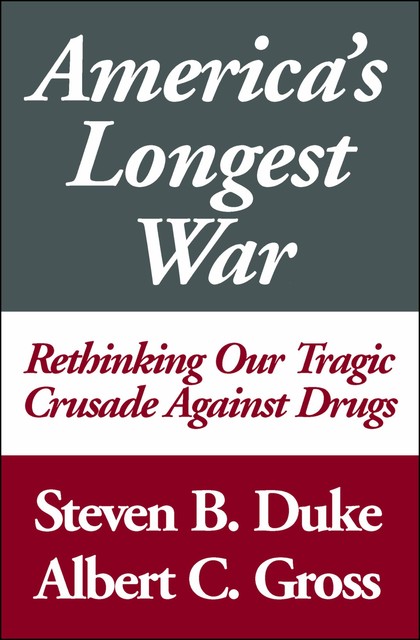 America's Longest War, Albert C. Gross, Steven Duke