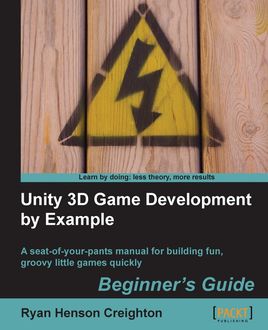 Unity 3D Game Development by Example Beginner's Guide, Ryan Henson Creighton