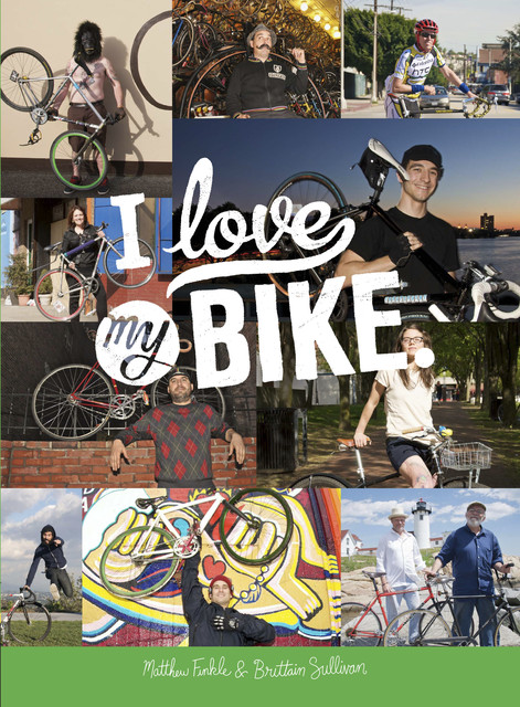 I Love My Bike, Brittain Sullivan, Matthew Finkle