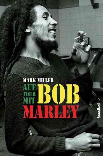 Auf Tour mit Bob Marley, Mark Miller