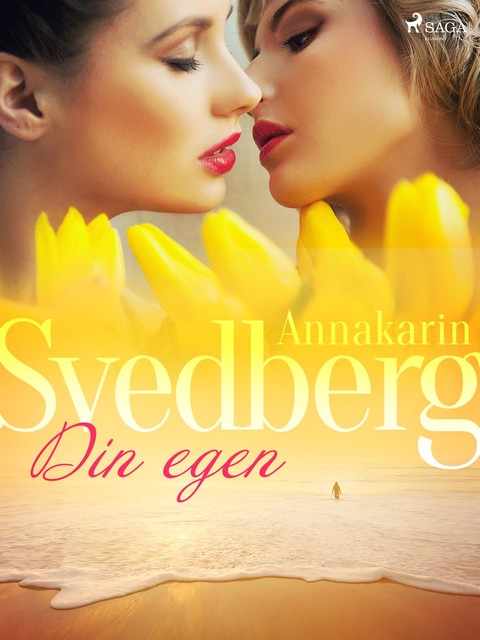 Din egen, Annakarin Svedberg