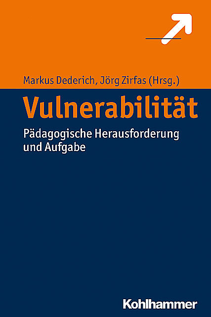 Vulnerabilität, Markus Dederich, Jörg Zirfas, Daniel Burghardt, Diana Lohwasser, Nadine Dziabel, Robert Stöhr, Thomas Höhne