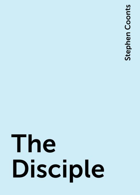 The Disciple, Stephen Coonts