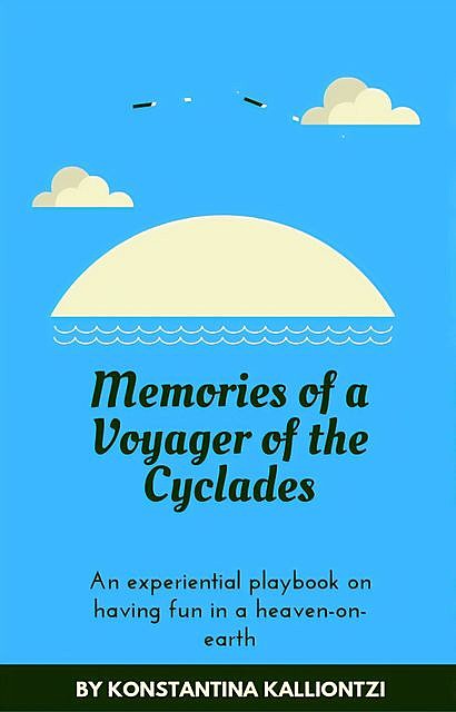 Memories of a Voyager of the Cyclades, Konstantina Kalliontzi