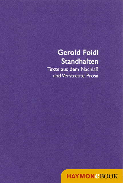 Standhalten, Gerold Foidl