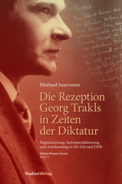 Die Rezeption Georg Trakls in Zeiten der Diktatur, Eberhard Sauermann