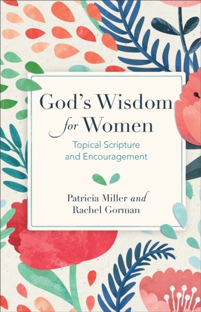God's Wisdom for Women, Patricia Miller