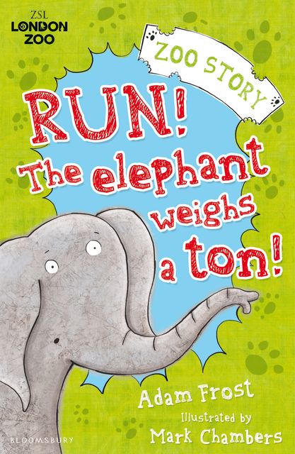 Run! The Elephant Weighs a Ton!, Adam Frost