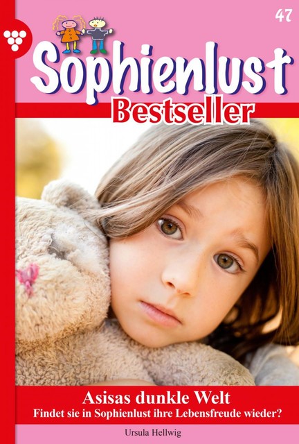 Sophienlust Bestseller 47 – Familienroman, Ursula Hellwig