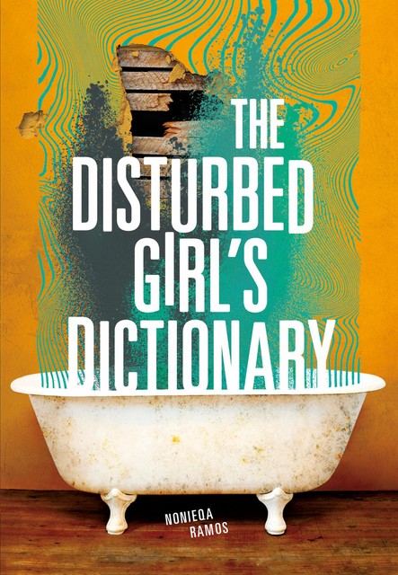 The Disturbed Girl's Dictionary, NoNieqa Ramos