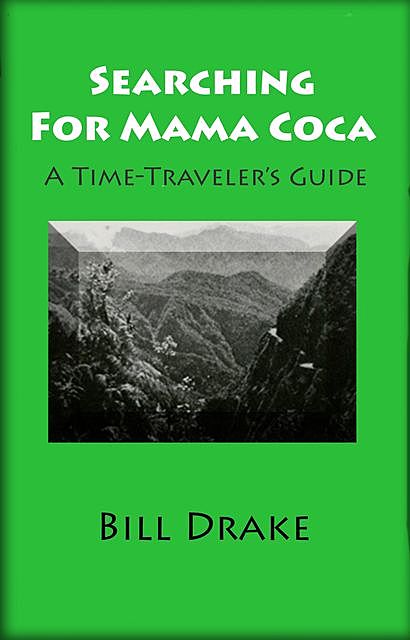 Searching For Mama Coca, Bill Drake