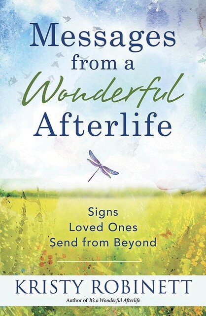 Messages from a Wonderful Afterlife, Kristy Robinett