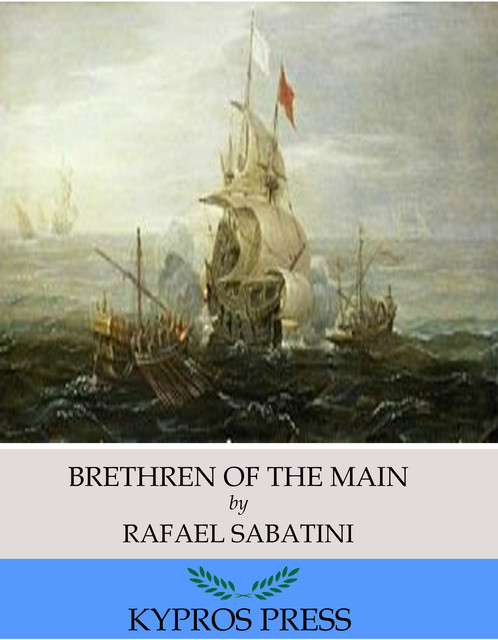 Brethren of the Main, Rafael Sabatini