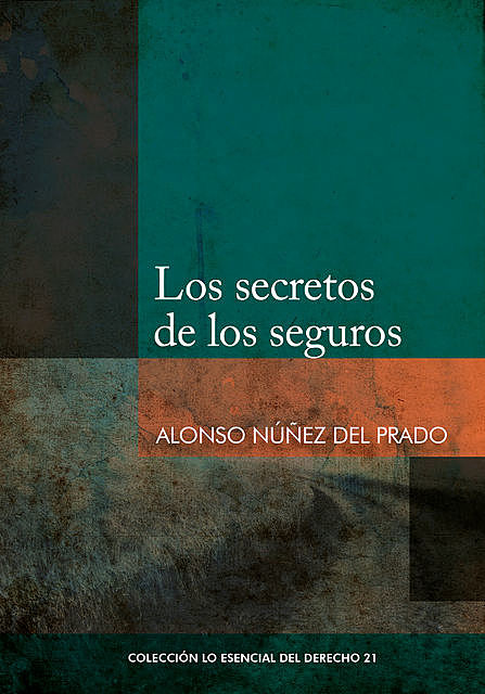 Los secretos de los seguros, Alonso Núñez Del Prado