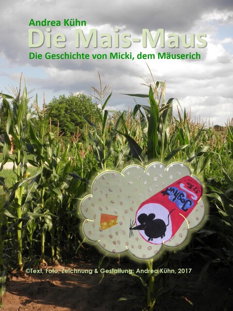 Die Mais-Maus, Andrea Kühn