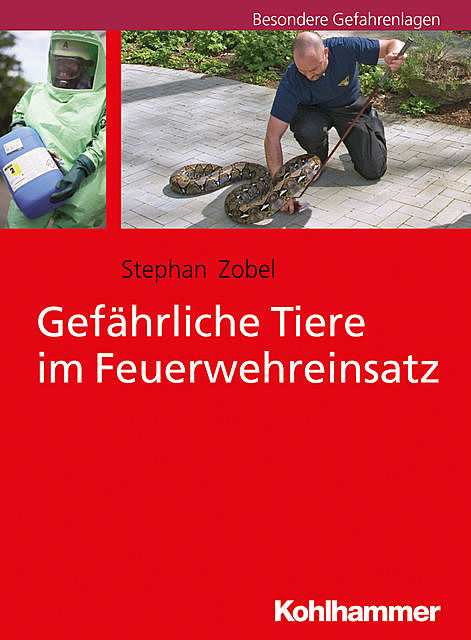 Gefährliche Tiere im Feuerwehreinsatz, Stephan Zobel