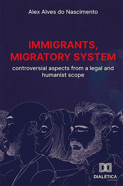 Immigrants, migratory system, Alex Alves do Nascimento