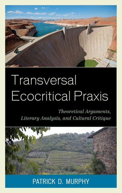 Transversal Ecocritical Praxis, Patrick D. Murphy