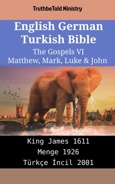 English German Turkish Bible – The Gospels V – Matthew, Mark, Luke & John, Joern Andre Halseth