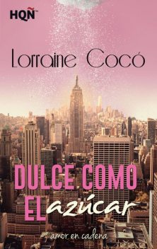 Dulce como el azúcar, Lorraine Cocó