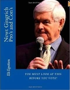 Newt Gingrich Pro's and Con's, Eli Epstien