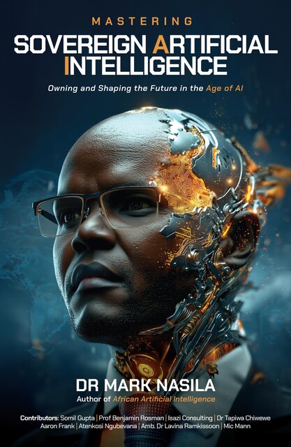 Mastering Sovereign Artificial Intelligence, Mark Nasila