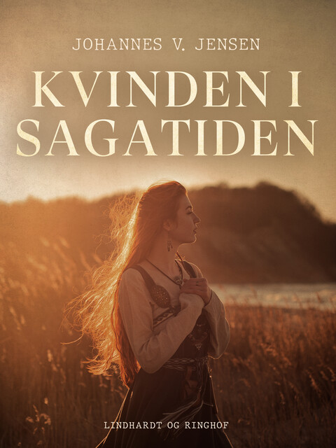 Kvinden i Sagatiden, Johannes V. Jensen