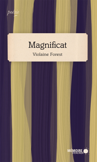 Magnificat, Violaine Forest