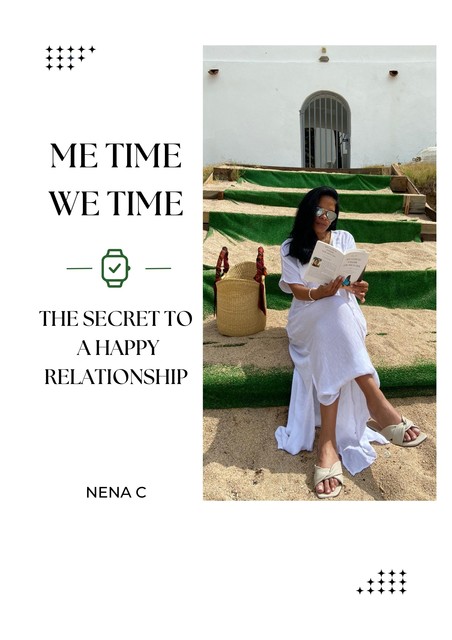 Me-Time We-Time The Secret to a Happy Relationship, Nena C