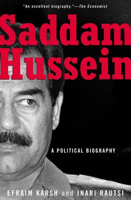 Saddam Hussein, Efraim Karsh, Inari Rautsi