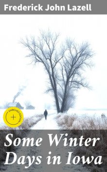 Some Winter Days in Iowa, Frederick John Lazell