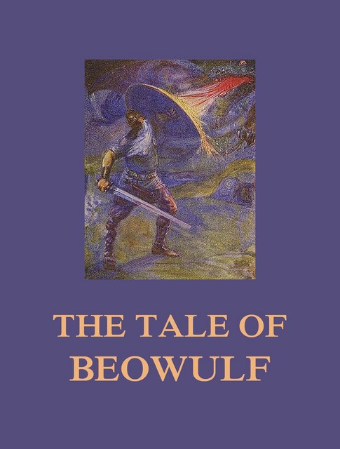 The Tale of Beowulf, William Morris, A.J. Wyatt, Beowulf