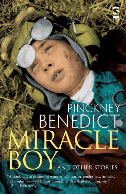 Miracle Boy and Other Stories, Pinckney Benedict