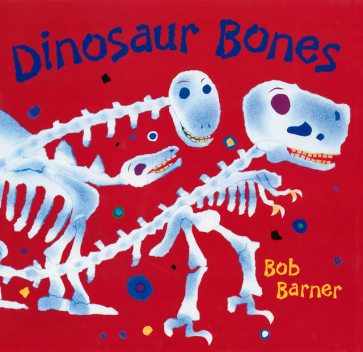 Dinosaur Bones, Bob Barner