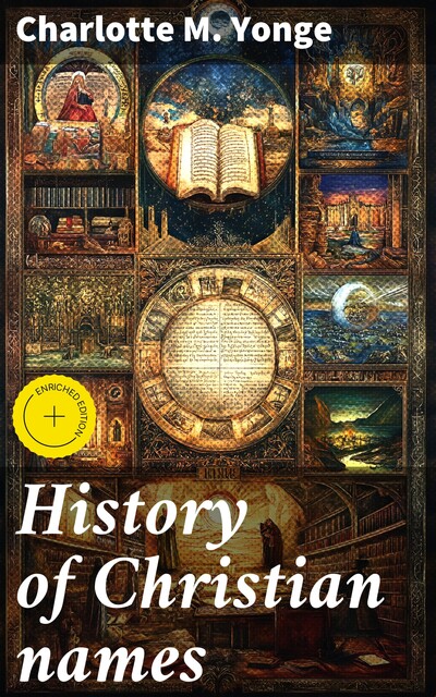 History of Christian names, Charlotte M.Yonge