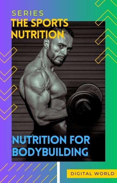 Nutrition for bodybuilding, Digital World