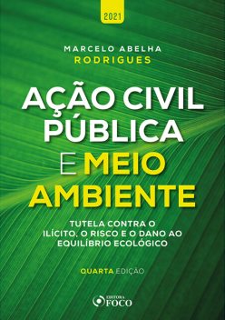 Ação civil pública e meio ambiente, Marcelo Abelha Rodrigues