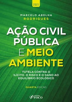 Ação civil pública e meio ambiente, Marcelo Abelha Rodrigues