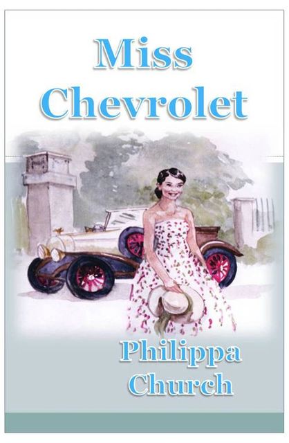 Miss Chevrolet, Philippa Church