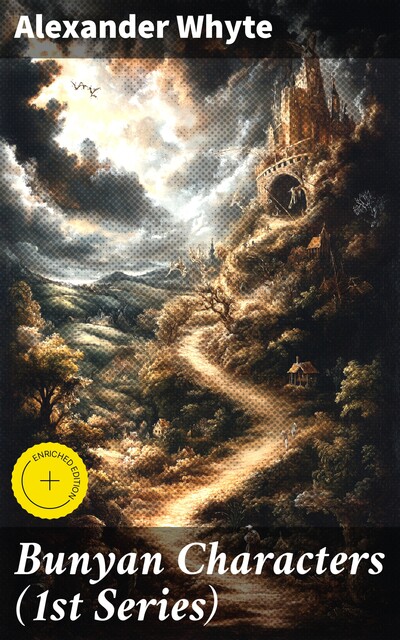 Bunyan Characters (1st Series), Alexander Whyte