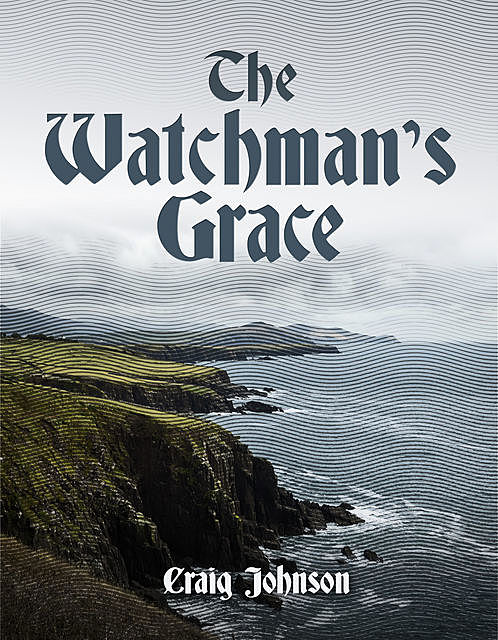 The Watchman's Grace, Craig Johnson