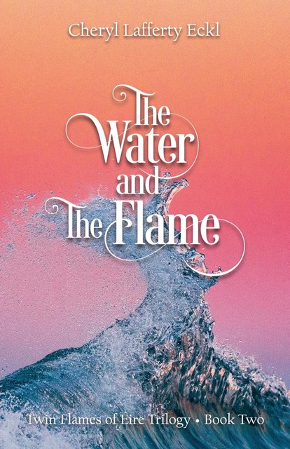 The Water and The Flame, Cheryl Eckl