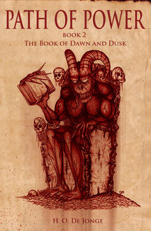 Path of Power: Book 2: The Book of Dawn and Dusk, H.O. De Jonge
