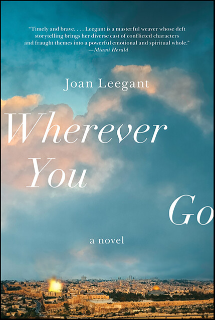 Wherever You Go, Joan Leegant