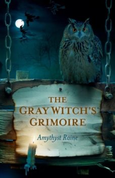 Gray Witch's Grimoire, Amythyst Raine