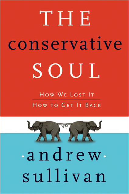 The Conservative Soul, Andrew Sullivan