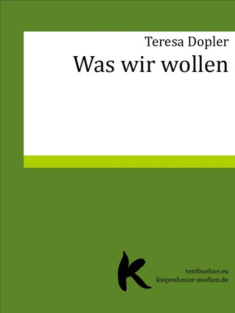 Was wir wollen, Teresa Dopler