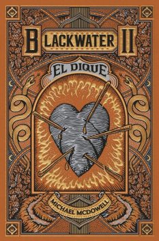 BLACKWATER II. El dique, Michael McDowell