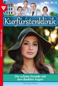 Kurfürstenklinik 16 – Arztroman, Nina Kayser-Darius