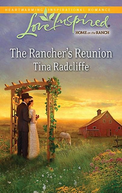 The Rancher's Reunion, Tina Radcliffe